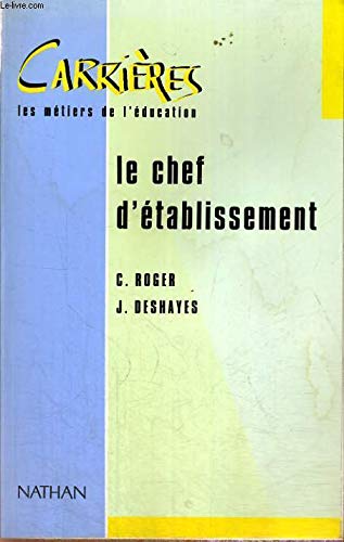 Le Chef d'établissement : et personnels de direction