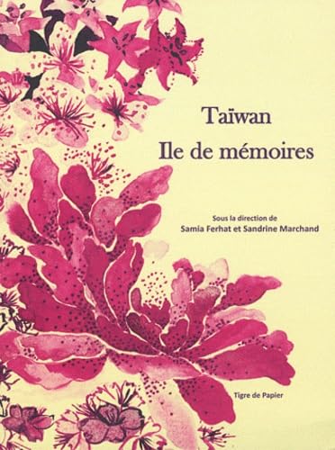 Taïwan: Ile de mémoires