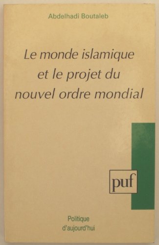 Le monde islamique et le projet du nouvel ordre mondial