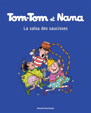 Tom-Tom et Nana. Vol. 30. La salsa des saucisses