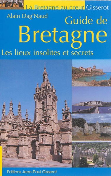 Couverture de Guide de Bretagne : les lieux insolites et secrets