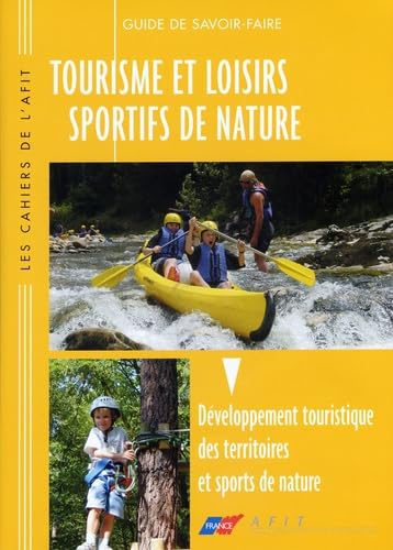 Tourisme et loisirs sportifs de nature: Développement touristique des territoires et sports de nature
