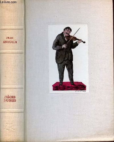 Couverture de Pieces Noires par Jean Anouilh