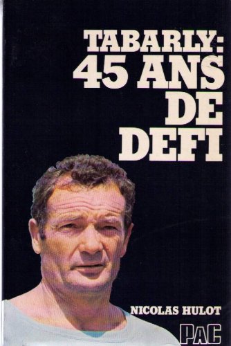 Couverture de Tabarly : 45 ans de défi par Nicolas Hulot