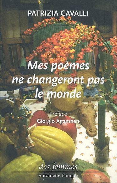 Mes poèmes ne changeront pas le monde