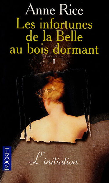 Les infortunes de la Belle au bois dormant. Vol. 1. L'initiation