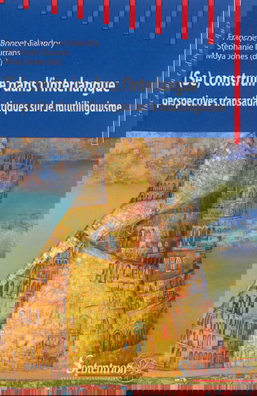 (Se) construire dans l'interlangue : perspectives transatlantiques sur le multilinguisme