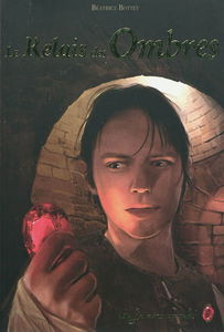 Le grimoire au rubis : cycle 3. Vol. 3. Le relais des ombres