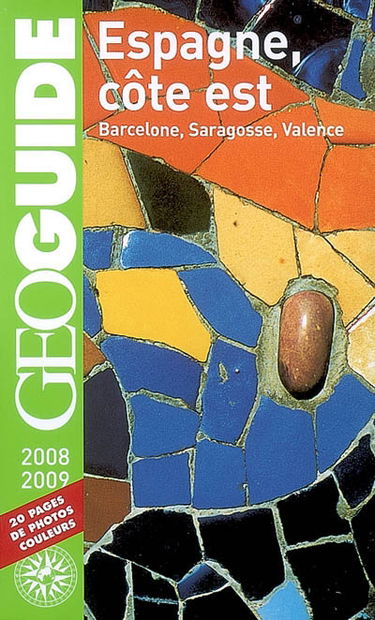 Espagne, côte est : Barcelone, Saragosse, Valence : 2008-2009
