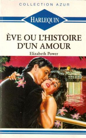 Eve ou l'histoire d'un amour : Collection : collection azur n° 1129