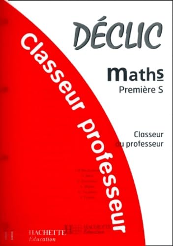 Mathématiques, 1re S, analyse et géométrie : classeur du professeur
