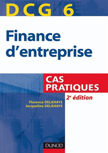 Finance d'entreprise, DCG 6 : cas pratiques
