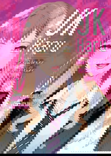 JK Haru : sex worker in another world. Vol. 1