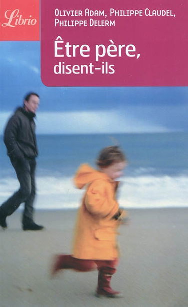Etre père, disent-ils