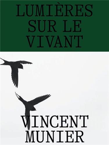 Couverture de Lumières sur le vivant : regarder l'art et la nature avec Vincent Munier par Lize Braat