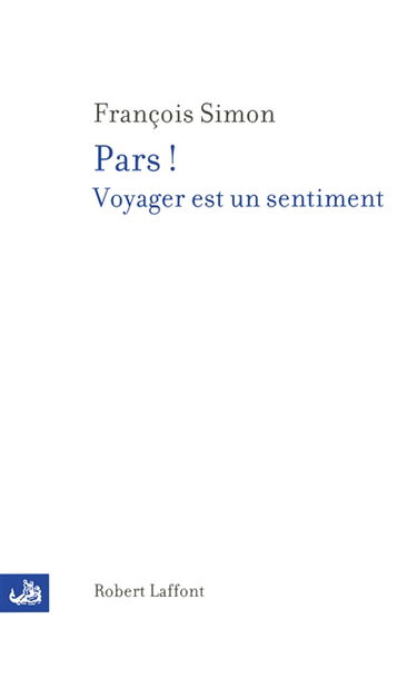 Pars ! : voyager est un sentiment