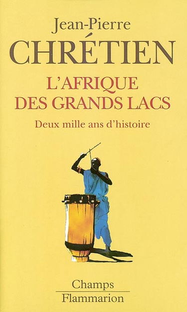 L'Afrique des Grands Lacs : deux mille ans d'histoire