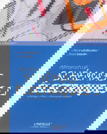 Mémento de schémas électriques. Vol. 1. Eclairage, prise, commandes dédiées