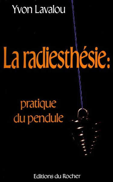 La Radiesthésie : pratique du pendule
