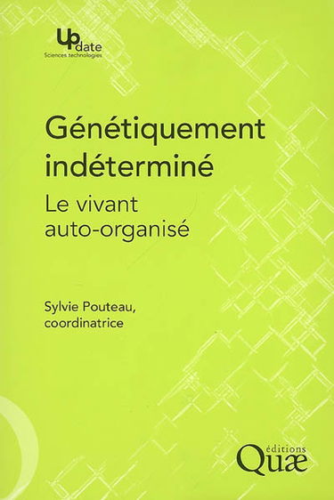 Génétiquement indéterminé : le vivant auto-organisé