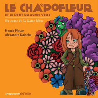 Le chapofleur et le petit dragon vert