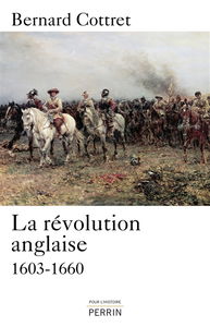 La révolution anglaise : une rébellion britannique, 1603-1660