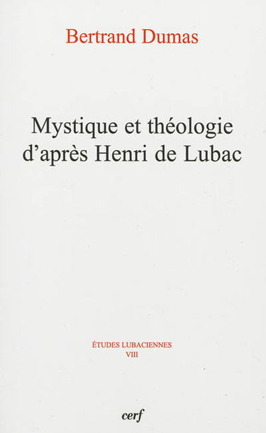 Mystique et théologie d'après Henri de Lubac