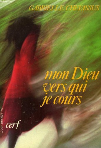 Mon Dieu vers qui je cours