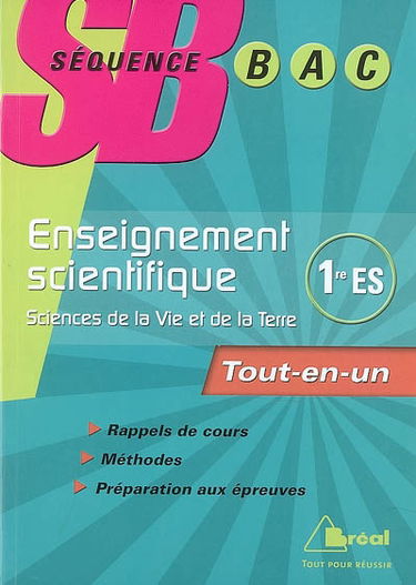 Enseignement scientifique 1re ES, sciences de la vie et de la Terre : tout-en-un
