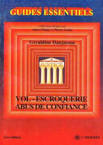 Vol, escroquerie et abus de confiance