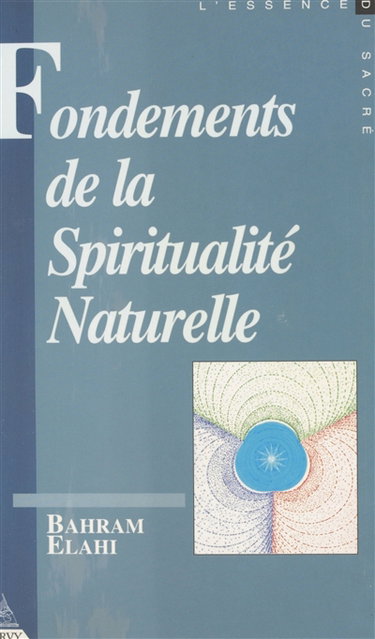 Couverture de Fondements de la spiritualité naturelle. Vol. 1