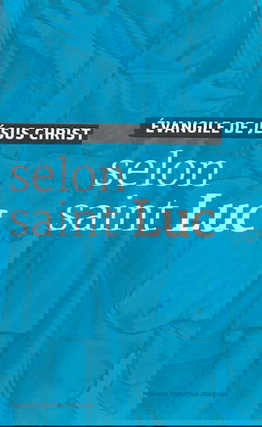 Evangile de Jésus-Christ selon saint Luc