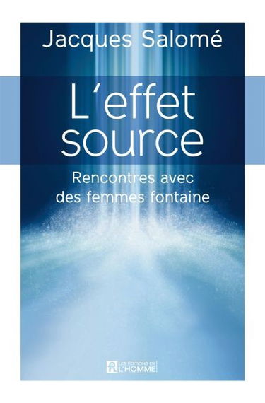 L'effet source : rencontres avec des femmes fontaine