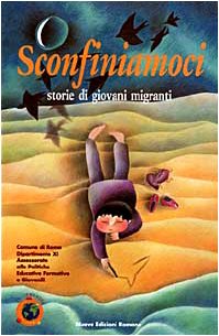 Couverture de Sconfiniamoci. Storie di giovani migranti