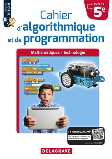 Cahier d'algorithmique et de programmation 5e, cycle 4 : mathématiques, technologie