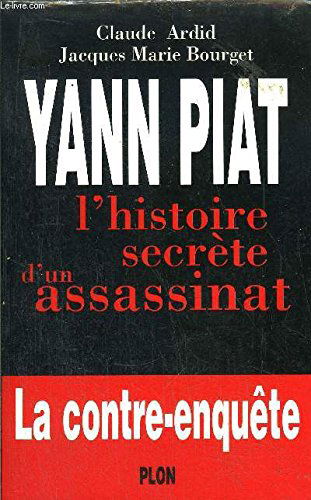Yann Piat : histoire secrète d'un assassinat
