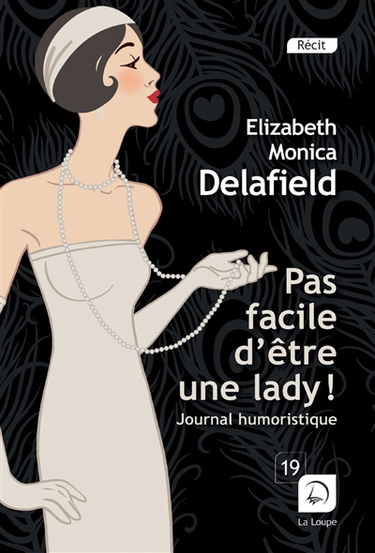 Pas facile d'être une lady ! : journal humoristique