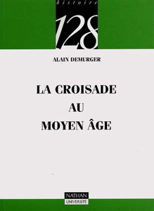 La croisade au Moyen Age