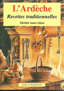 Recettes Traditionnelles D'Ardeche. Les Secrets De Ma Grand-Mere
