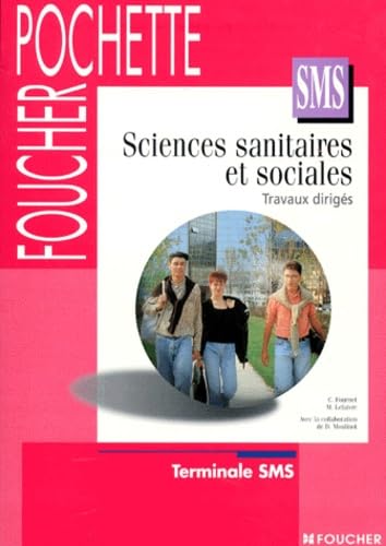 Sciences sanitaires et sociales, travaux dirigés, terminale SMS