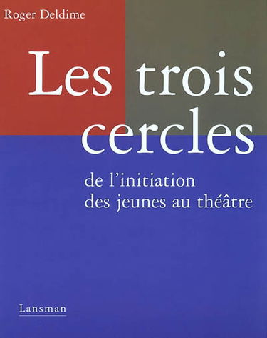 Les trois cercles de l'initiation des jeunes au théâtre