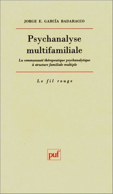 Psychanalyse multifamiliale : la communauté thérapeutique psychanalytique à structure familiale multiple
