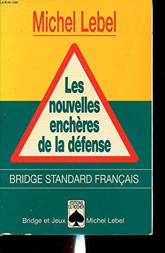 Les nouvelles enchères de la défense