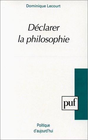 Déclarer la philosophie