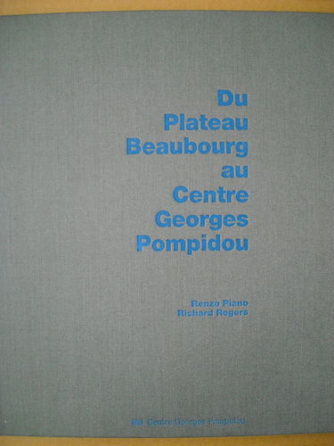 Du Plateau Beaubourg au Centre Georges Pompidou