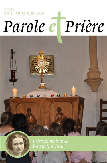 Parole et prière, n° 120. Prier un mois avec Raïssa Maritain
