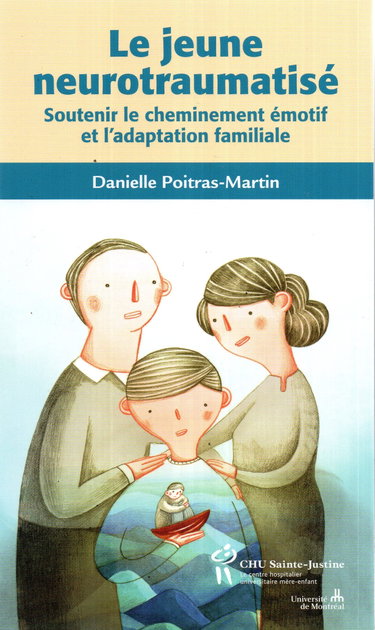 Couverture de Le jeune neurotraumatisé : Soutenir le cheminement émotif et l'adaptation familiale