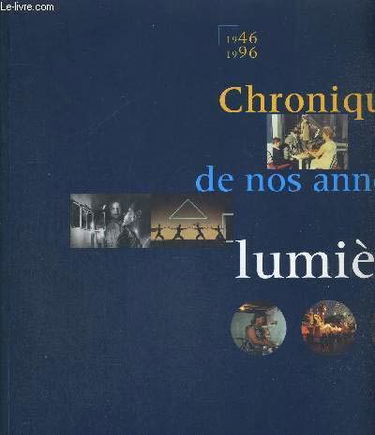 Chroniques de nos années lumières: 1946-1996