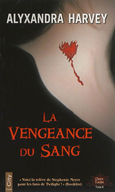 Outre-tombe. Vol. 2. La vengeance du sang