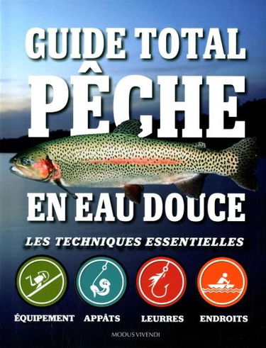 Guide total pêche en eau douce : les techniques essentielles